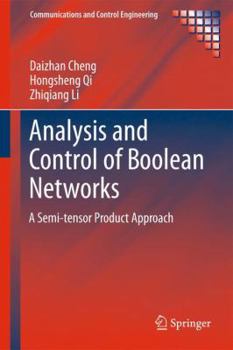 Paperback Analysis and Control of Boolean Networks: A Semi-Tensor Product Approach Book