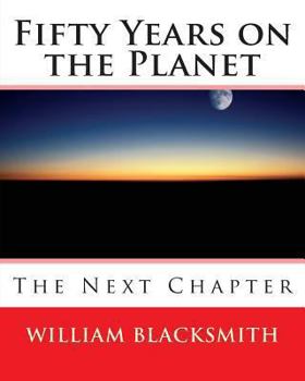 Paperback Fifty Years on the Planet: The Next Chapter Book