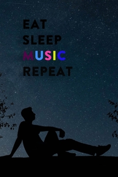 Eat Sleep Music Repeat: Lined Notebook / Journal Gift, 200 Pages, 6x9, Galaxy Thinking Cover, Matte Finish Inspirational Quotes Journal, Notebook, Diary, Composition Book