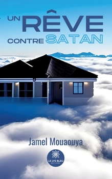Paperback Un rêve contre Satan [French] Book