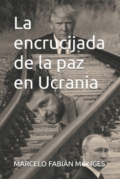 La encrucijada de la paz en Ucrania (Spanish Edition)