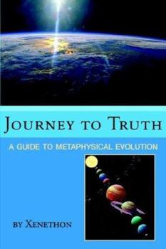 Paperback Journey to Truth: A Guide to Metaphysical Evolution Book