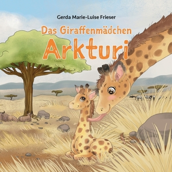 Paperback Das Giraffenmädchen Arkturi [German] Book