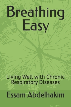 Paperback Breathing Easy: Living Well with Chronic Respiratory Diseases Book
