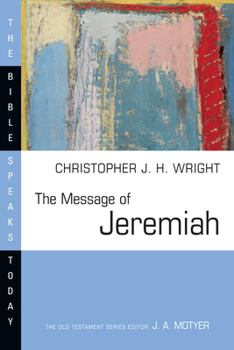 Paperback The Message of Jeremiah: Against Wind and Tide Book
