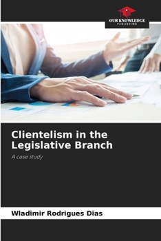 Paperback Clientelism in the Legislative Branch Book