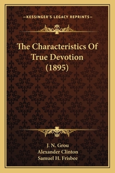 Paperback The Characteristics Of True Devotion (1895) Book