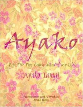 Paperback Ayako: Prix Fixe Five Course Menu of My Life Book