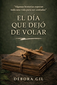 Paperback El día que dejó de volar [Spanish] Book