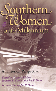 Hardcover Southern Women at the Millennium: A Historical Perspective Book