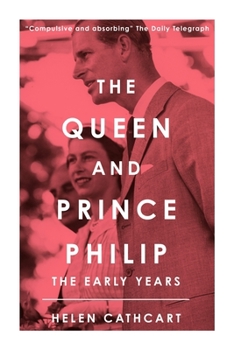 Paperback The Queen and Prince Philip: The Early Years Book