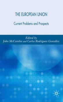 The European Union: Current Problems and Future Prospects