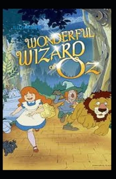The Wonderful Wizard of Oz Illustrated