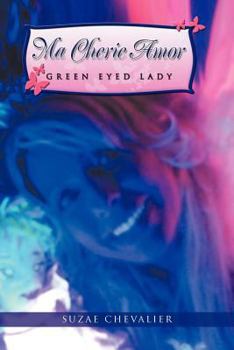 Paperback Ma Cherie Amor: Green Eyed Lady Book