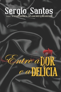 Paperback Entre a dor e a delícia [Portuguese] Book