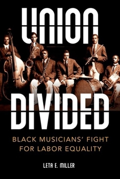 Hardcover Union Divided: Black Musicians' Fight for Labor Equality Book