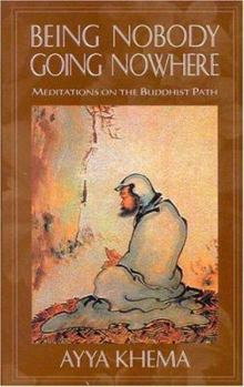 Paperback Being Nobody, Going Nowhere: Meditations on the Buddhist Path Book