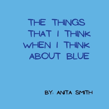 Paperback The things that I think when I think about blue Book