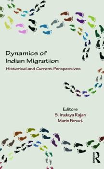 Hardcover Dynamics of Indian Migration: Historical and Current Perspectives Book