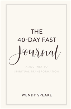 Paperback The 40-Day Fast Journal: A Journey to Spiritual Transformation Book