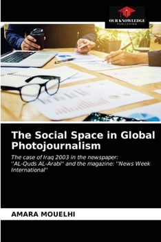 Paperback The Social Space in Global Photojournalism Book