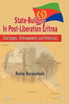 Hardcover State-Building in Post Liberation Eritrea: Challenges, Achievements and Potentials((hb) Book