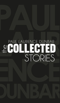 The Collected Stories of Paul Laurence Dunbar
