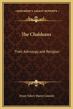 Hardcover The Chaldeans: Their Astrology and Religion Book