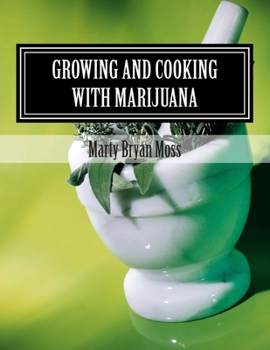 Paperback Growing and Cooking with Marijuana: A Guide for the Pro-Marijuana Advacate Book