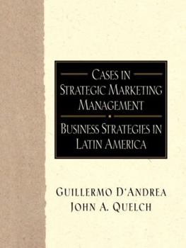 Paperback Cases in Strategic Marketing Management: Business Strategies in Latin America Book