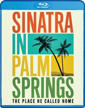 Blu-ray Sinatra in Palm Springs: The Place He Called Home Book
