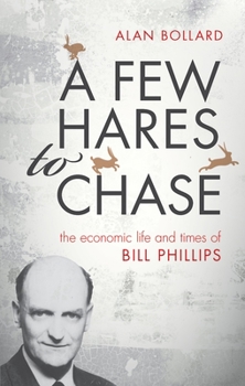 Hardcover A Few Hares to Chase: The Life and Times of Bill Phillips Book