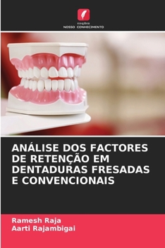 Paperback Análise DOS Factores de Retenção Em Dentaduras Fresadas E Convencionais [Portuguese] Book