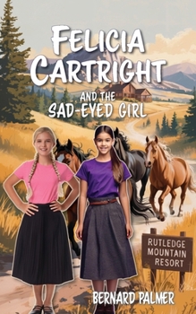 Felicia Cartright and the Sad-Eyed Girl - Book  of the Felicia Cartright