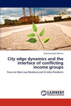Paperback City edge dynamics and the interface of conflicting income groups Book