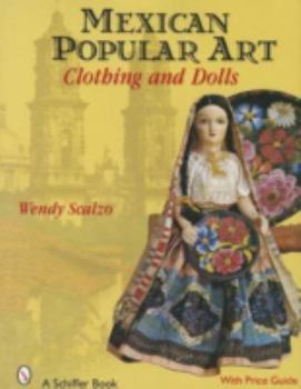 Hardcover Mexican Popular Art: Clothing & Dolls Book