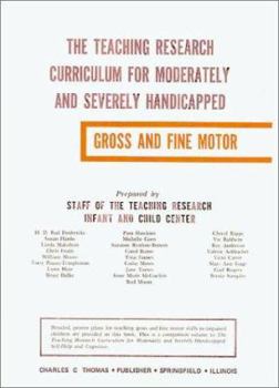 Paperback The Teaching Research Curriculum for Moderately and Severely Handicapped: Gross and Fine Motor Book