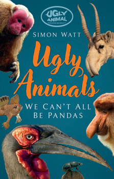 Paperback The Ugly Animals: We Can't All Be Pandas Book