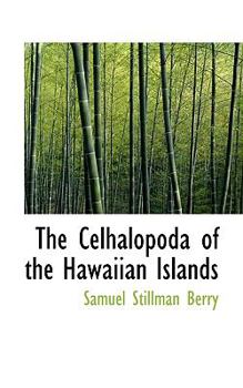 The Celhalopoda of the Hawaiian Islands