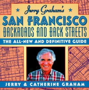 Paperback Jerry Graham's San Francisco: Backroads and Backstreets Book