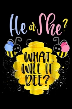 Paperback He or She? What Will It Bee?: Gender Reveal What Will It Bee He or She Boy Girl Journal/Notebook Blank Lined Ruled 6x9 100 Pages Book