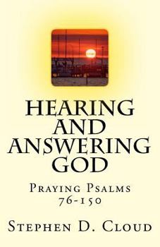 Paperback Hearing and Answering God: Praying Psalms 76-150 Book