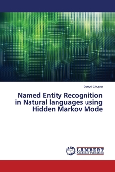 Paperback Named Entity Recognition in Natural languages using Hidden Markov Mode Book