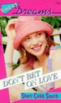 Don't Bet On Love - Book  of the Sweet Dreams