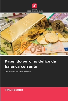 Paperback Papel do ouro no défice da balança corrente [Portuguese] Book