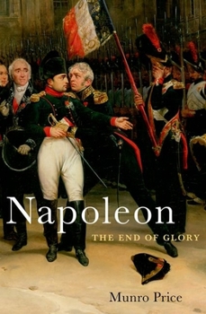 Hardcover Napoleon: The End of Glory Book