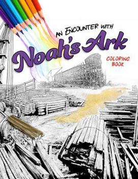 Paperback An Encounter with Noah's Ark: Coloring Book
