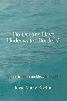 Paperback Do Oceans Have Underwater Borders?: poems from a sun-bleached folder Book