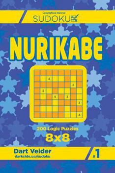 Paperback Sudoku Nurikabe - 200 Logic Puzzles 8x8 (Volume 1) Book