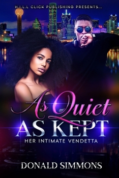 Paperback As Quiet as Kept: Her Intimate Vendetta - Story 1 Book